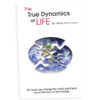 The True Dynamics Of Life by Mike Robinson